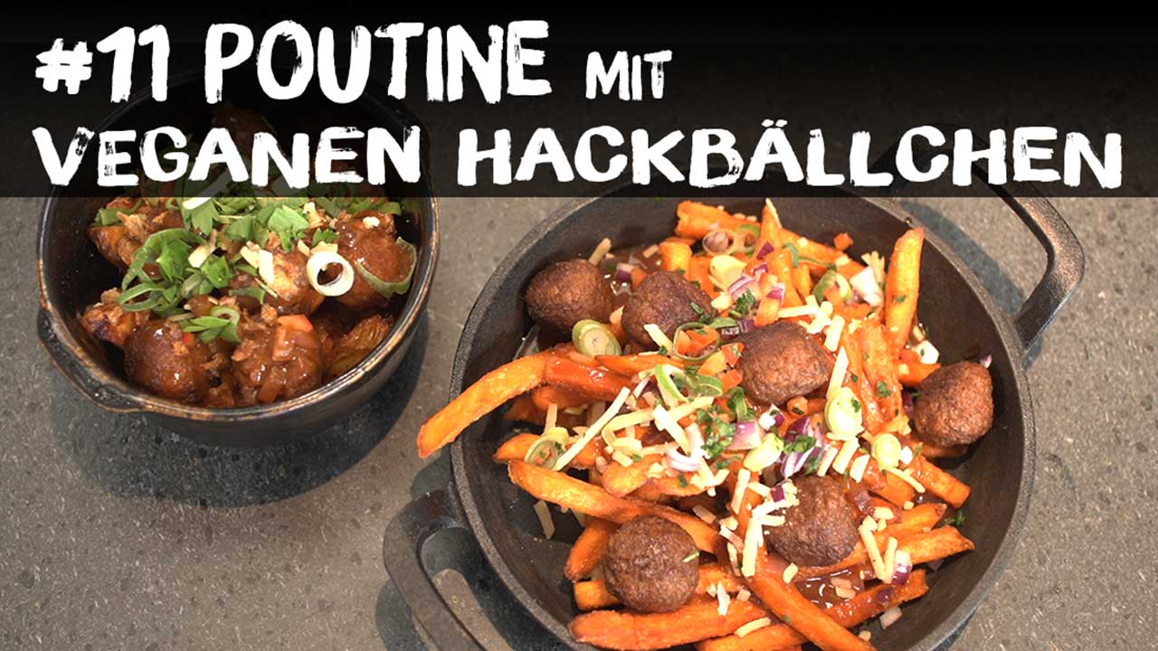 Poutine mit veganen Hackbällchen veganes Rezept